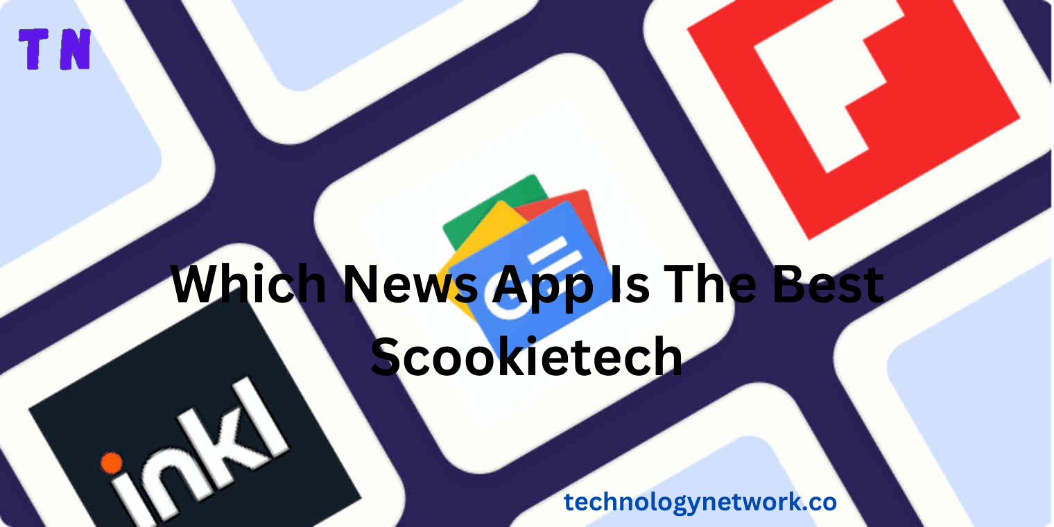 which news app is the best scookietech