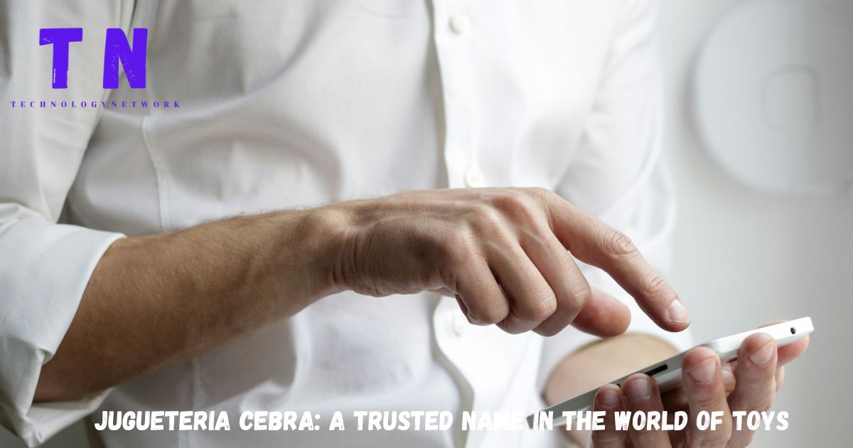 Jugueteria Cebra: A Trusted Name in the World of Toys